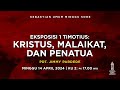 Kristus malaikat dan penatua  pdt jimmy pardede  kebaktian sore  14 april 2024