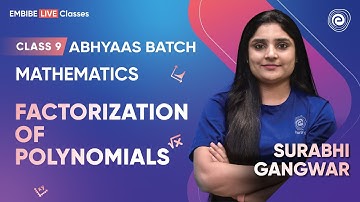 Factorization of Polynomials I Surabhi Gangwar I Class 9 I Abhyaas Batch