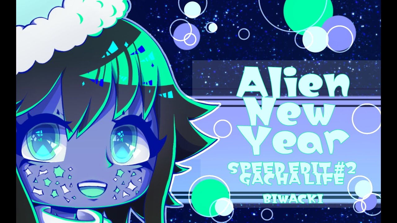Alien New Year.~ Speed Edit • Gacha life • Ibis Paint X - YouTube