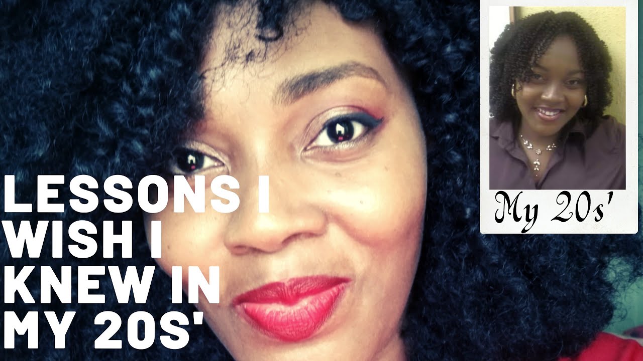 LESSONS I WISH I KNEW IN MY 20s YouTube
