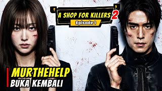 SEASON 2❗EPS 1 || TOKONYA BUKA KEMBALI || ALUR FILM ACTION