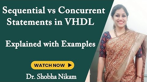 Sequential vs Concurrent Statements in VHDL | Explained with Examples