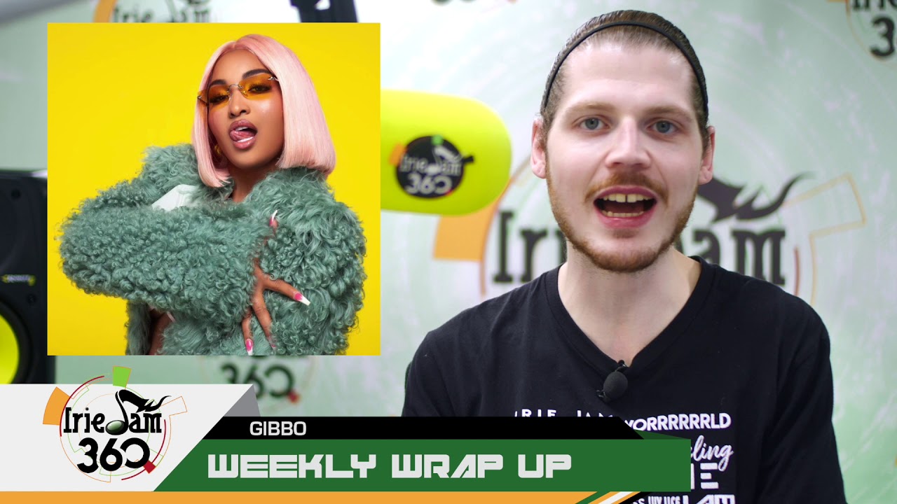 IrieJam 360 Weekly Wrap Up w/ Gibbo Week Of May 27th