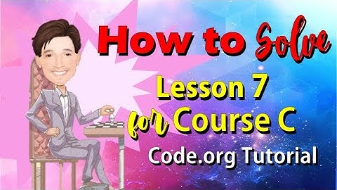 How to Solve Lesson 7 for Course C | Code.org Tutorial | Coding Course