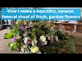 How i make a beautiful natural sheaf of fresh garden flowers for a funeral