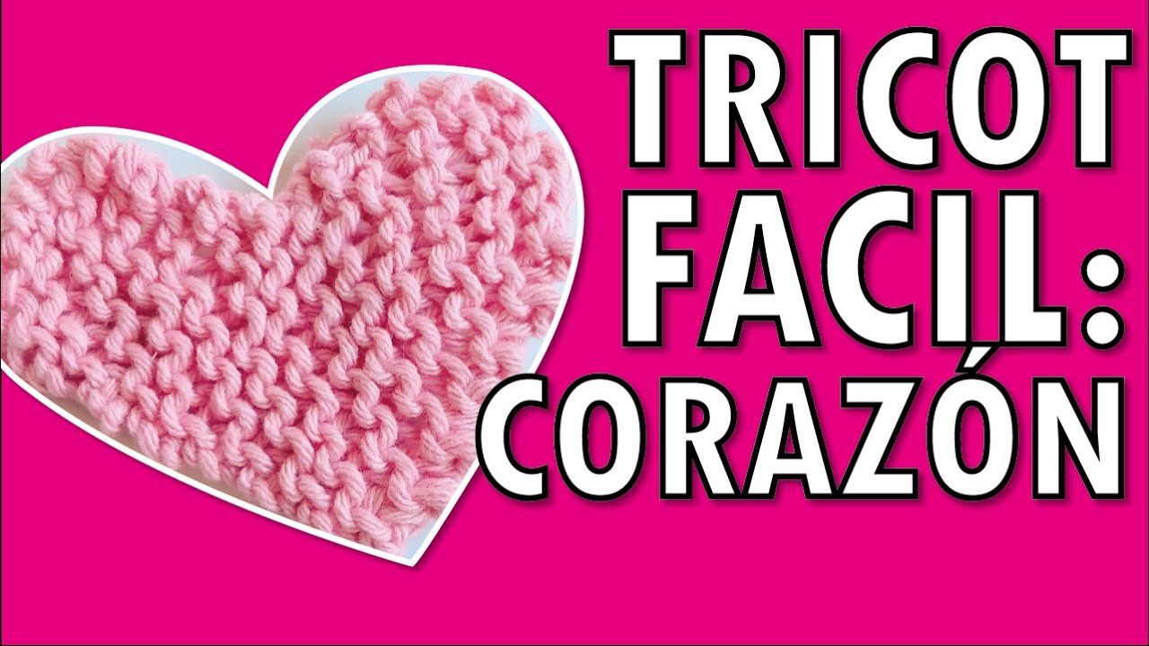Aprender a tejer con dos agujas un corazón [Tricot] | Ideas con sobrantes de lanas 🧶