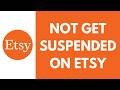 How To Not Get Suspended In Etsy (2026)