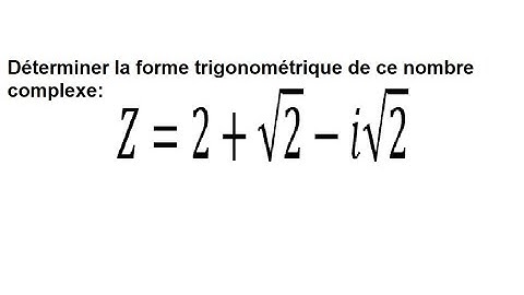Les nombres complexes 2: La forme trigonométrique d
