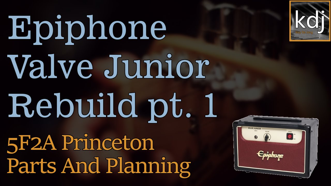 Epiphone Valve Junior Rebuild pt. 1 - 5F2A Princeton Parts and Planning