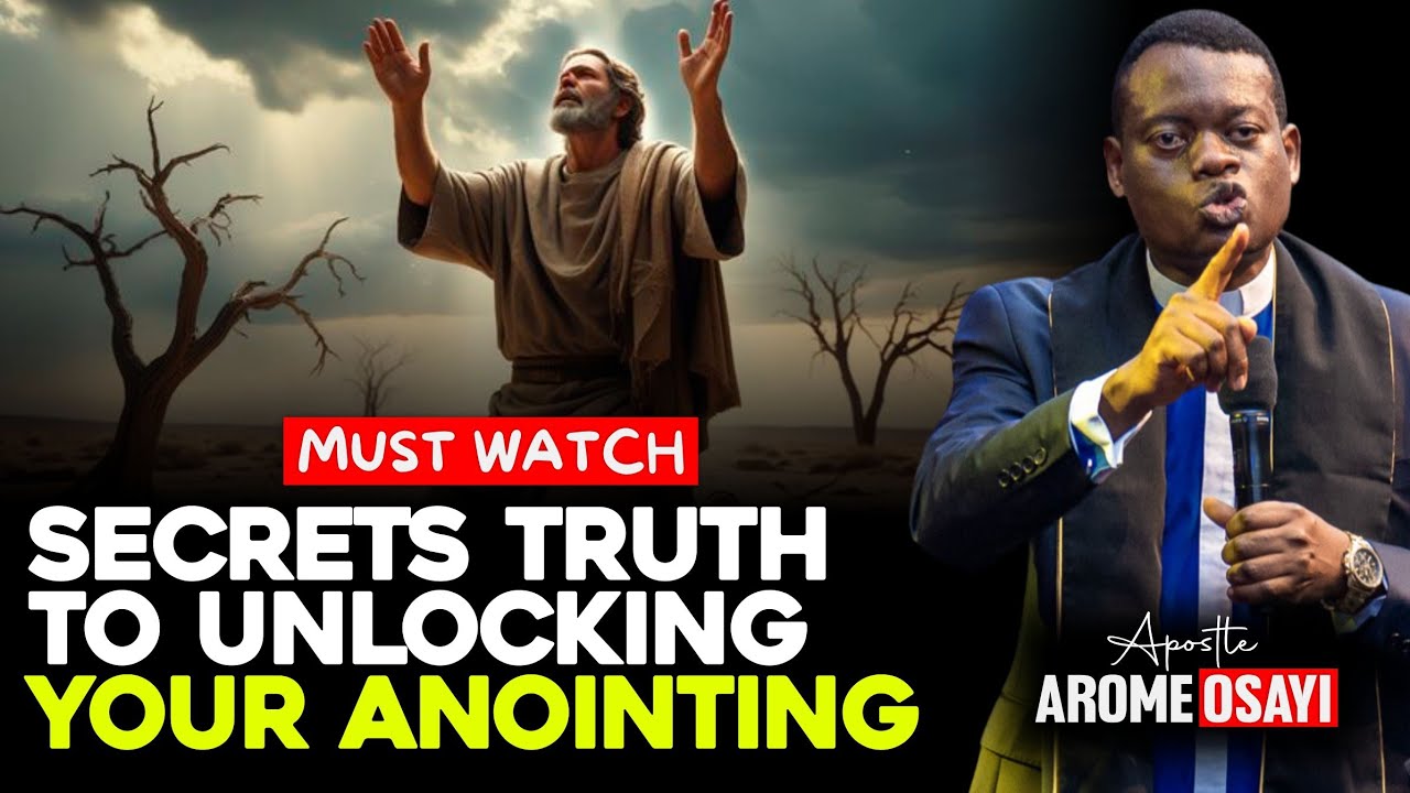 Secrets Truth To Unlocking Your Anointing || Apostle Arome Osayi - YouTube