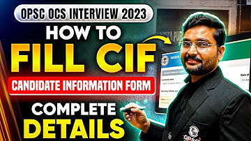 OPSC Candidate Information (CIF) Form for OCS 2023 Interview | OPSC CIF Form | Fill Guide CIF Form