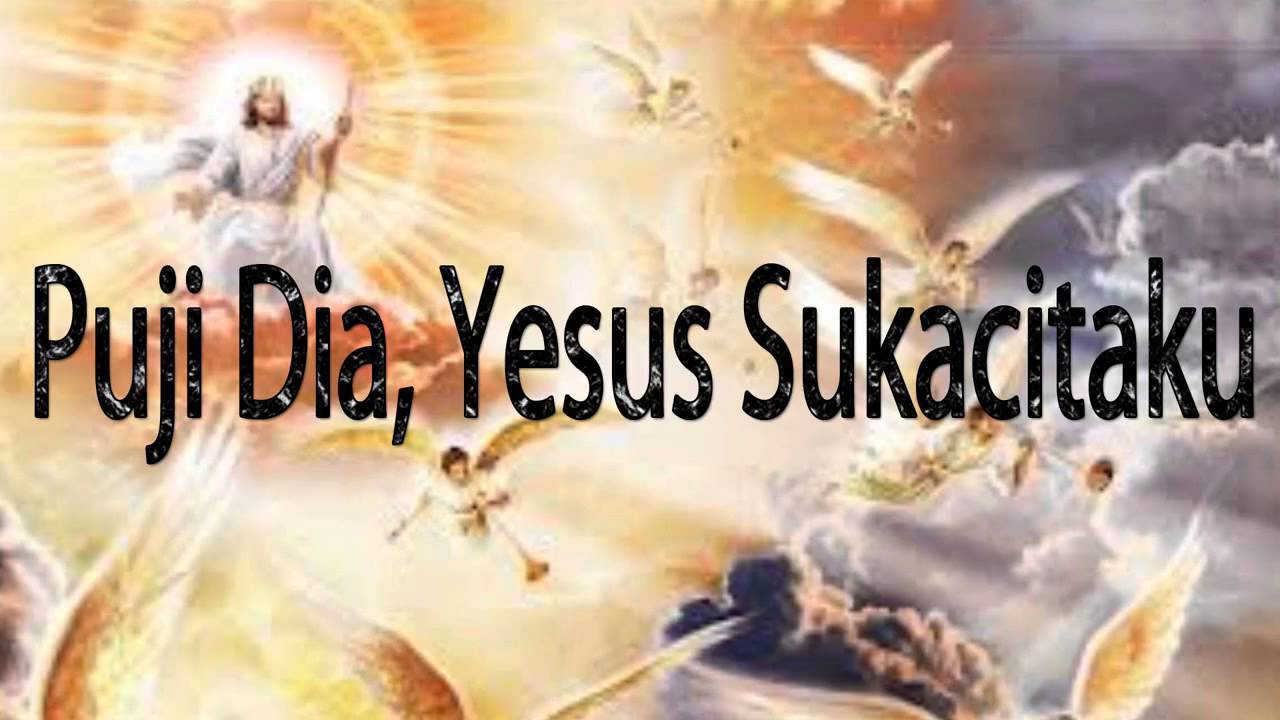 puji dia yesus sukacitaku