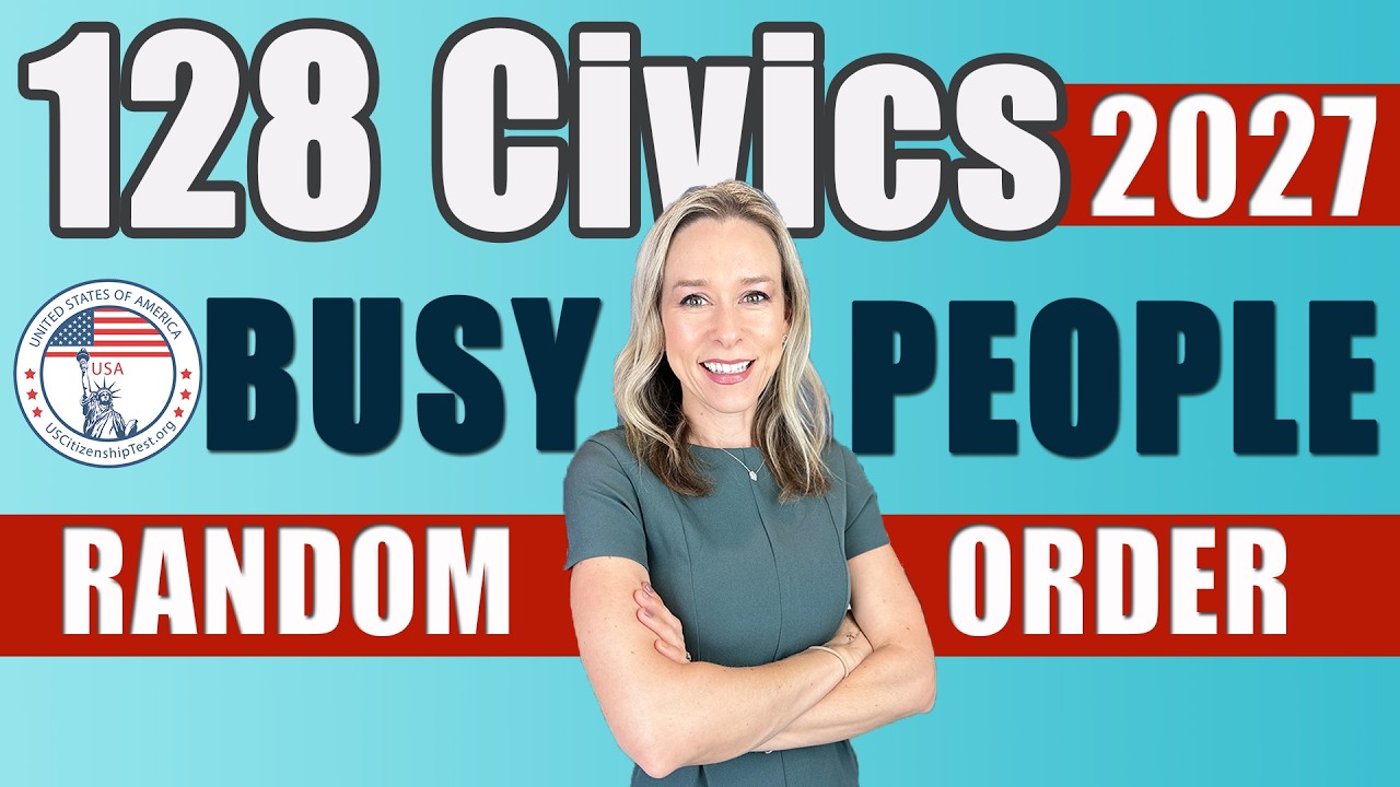 USCIS 128 Civics Questions & Answers for BUSY people RANDOM ORDER 2025 Civics Test | US Citizenship
