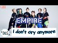 EMPiRE - i don&#39;t cry anymore 歌詞 / Lirik lagu / song lyrics