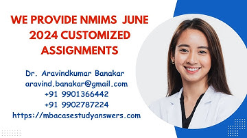 Customized Narsee Monjee Assignments I NMIMS Customized MBA Assignments I NMIMS Customized Solved
