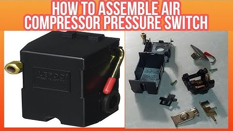 How To Assemble Air Compressor Pressure Switch