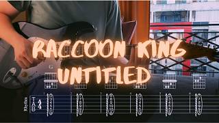 Raccoon King - Untitled Tabs