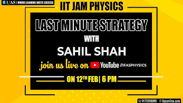 LAST MINUTE STRATEGY | IIT-JAM PHYSICS WITH SAHIL SHAH