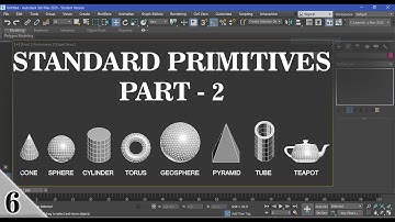 #6 || STANDARD PRIMITIVES PART-2 || 3DS MAX FULL MODELING TUTORIAL IN HINDI ||