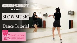 KARD - GUNSHOT Dance Tutorial | Slow music   mirrored