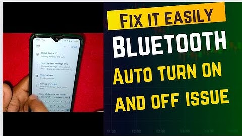 FIX BLUETOOTH AUTOMATIC TURN ON AND OFF PROBLEM IN ANDROID DEVICE II