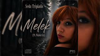 Seda Tripkolic - Melek (Ft.nakris)