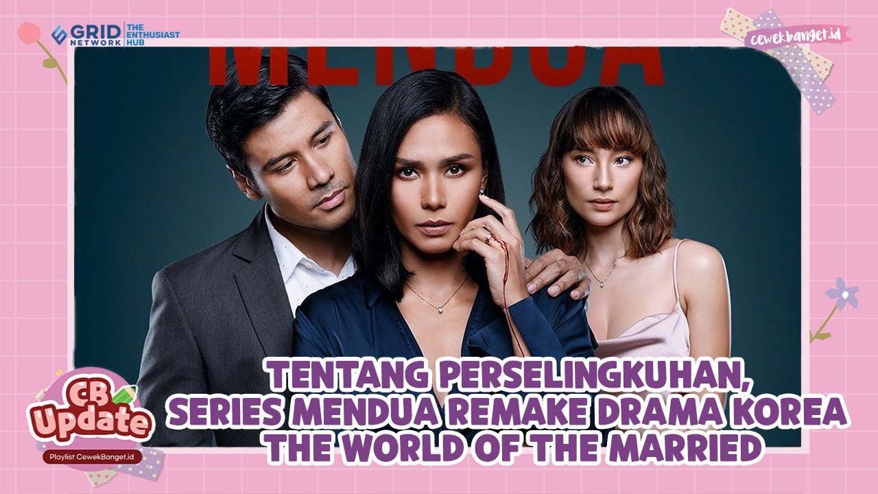 TENTANG PERSELINGKUHAN, SERIES MENDUA REMAKE DRAMA KOREA THE WORLD OF