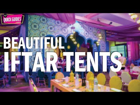 Dubai's most beautiful iftar and suhoor tents in 2019