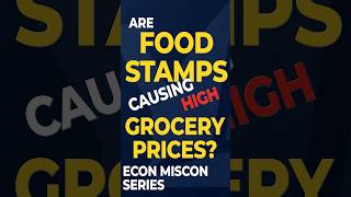 Are SNAP Benefits Making Your Grocery Bill Higher #economics #SNAP #inflation #foodstamps