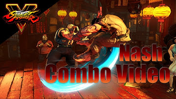 Street Fighter V - Easy Nash Combos (+Inputs)