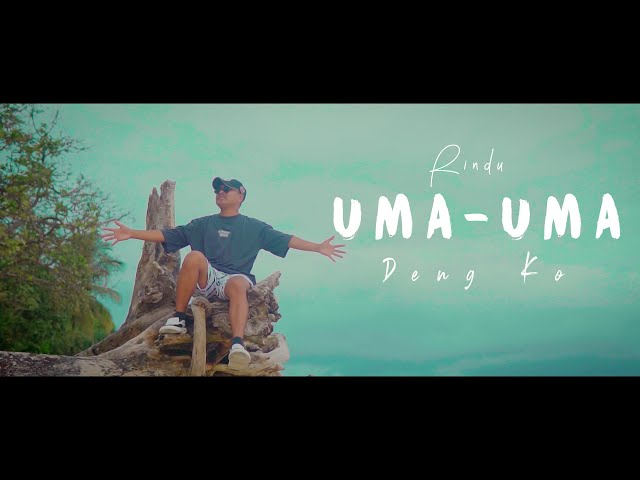 Rindu Uma-Uma Deng Ko-Dj Qhelfin (Official Video Musik 2024) class=