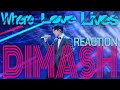 DIMASH - WHERE LOVE LIVES - Kazan 2019 - Igor and Dimash Team Up AGAIN - REACTION