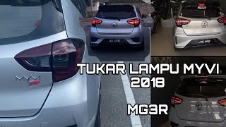 LAMPU MG3R | LAMPU MYVI REAR BARU | PERGI TUKAR !!!!!