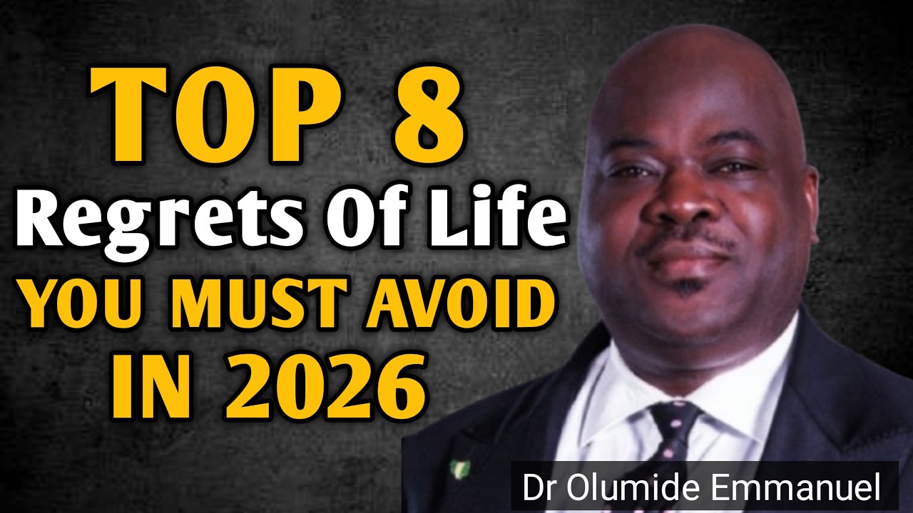 8 Regrets Of Life You Must Avoid In 2026 | Dr Olumide Emmanuel  #olumideemmanuel #drolumideemanuel