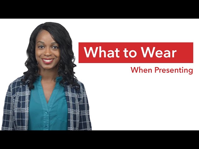 formal dressing for presentation What to Wear When Presenting