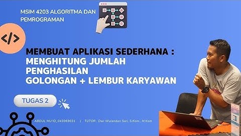Tugas 2 MSIM 4203 Algoritma dan Pemrograman - Membuat Program Sederhana operator dan Statemen if