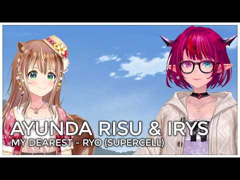 My Dearest (Mashup Edit / Duet Mix) - Ayunda Risu & IRyS