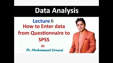 Lecture 6: How to Enter Data From Questtionaire to SPSS: A Step-by-Step Guide| Dr. Muhammad Yousaf|