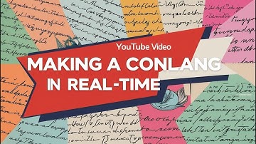 Making a ConLang in Real-Time - Part 1