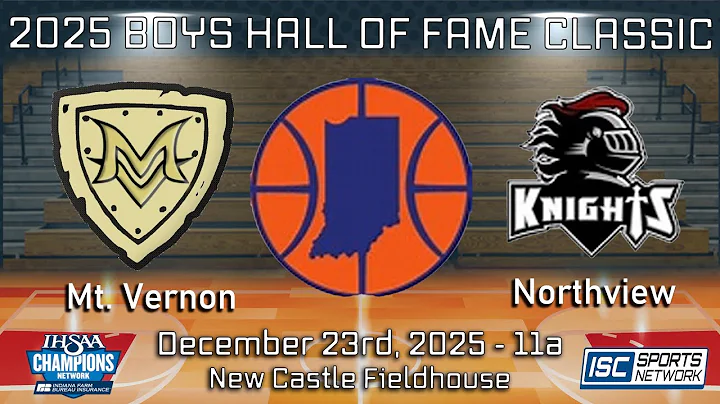 2025 HOF Classic BBB Mt. Vernon vs. Northview - 12/23