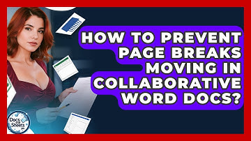 How To Prevent Page Breaks Moving In Collaborative Word Docs? - Docs and Sheets Pro