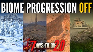 Should you turn off Biome Progression and how different is it if you do?  7 Days to Die 2.0