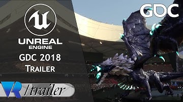 Unreal Engine - GDC 2018 Trailer