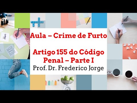 Aula Crime de Furto art 155 do Código Penal Parte I - YouTube