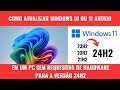 Como Atualizar O Windows 11 Para Versão 24H2 Em Um PC Sem Requisitos Sem Perder Nada mp3