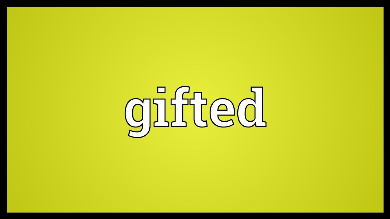 Gifted Meaning YouTube