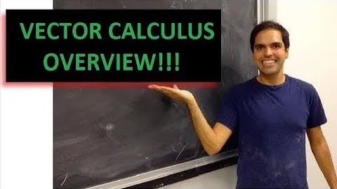 Vector Calculus Overview