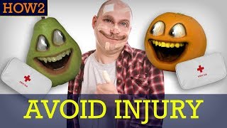 HOW2: How to Avoid Injury HOW2: How to Avoid Injury