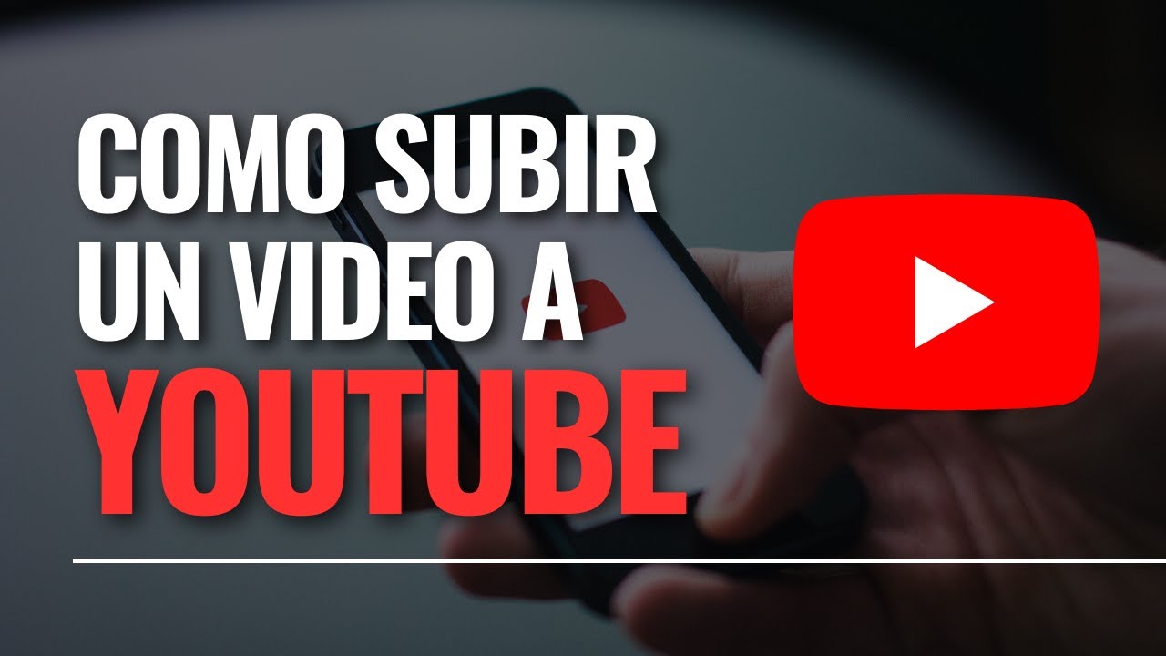 ¿Cómo subir un video a Youtube? YouTube