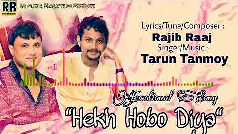 Hekh Hobo Diya - Tarun Tanmoy | Rajib Raaj